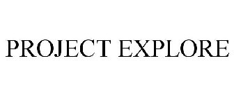 PROJECT EXPLORE