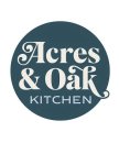 ACRES & OAK KITCHEN