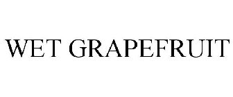 WET GRAPEFRUIT