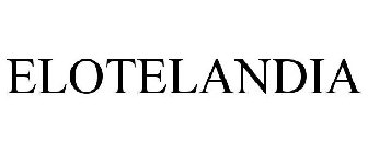 ELOTELANDIA