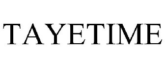 TAYETIME