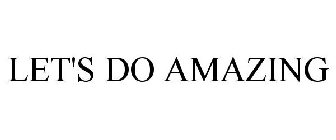 LET'S DO AMAZING