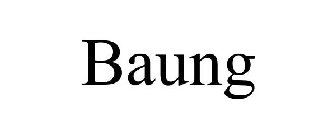 BAUNG