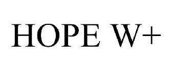 HOPE W+