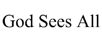 GOD SEES ALL
