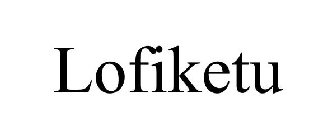 LOFIKETU