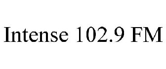INTENSE 102.9 FM