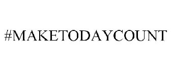#MAKETODAYCOUNT