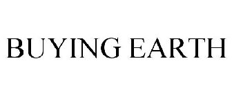 BUYING EARTH
