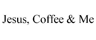 JESUS, COFFEE & ME