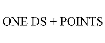 ONE DS + POINTS