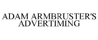 ADAM ARMBRUSTER'S ADVERTIMING