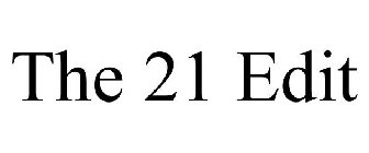 THE 21 EDIT