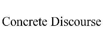 CONCRETE DISCOURSE