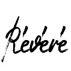 RÉVÉRÉ