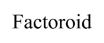 FACTOROID