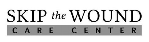 SKIP THE WOUND CARE CENTER