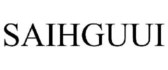 SAIHGUUI
