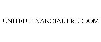 UNITED FINANCIAL FREEDOM