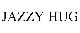 JAZZY HUG