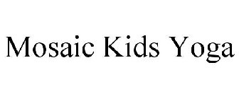 MOSAIC KIDS YOGA