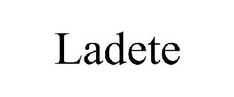 LADETE