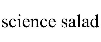 SCIENCE SALAD