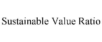 SUSTAINABLE VALUE RATIO