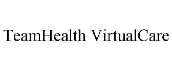 TEAMHEALTH VIRTUALCARE