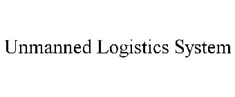 UNMANNED LOGISTICS SYSTEM