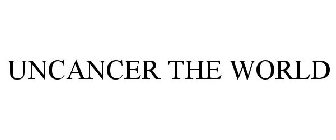 UNCANCER THE WORLD