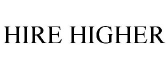 HIRE HIGHER