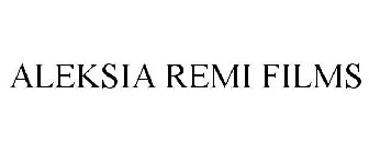 ALEKSIA REMI FILMS