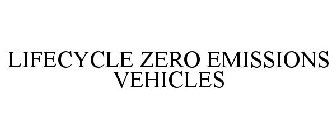 LIFECYCLE ZERO EMISSIONS VEHICLES