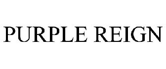 PURPLE REIGN