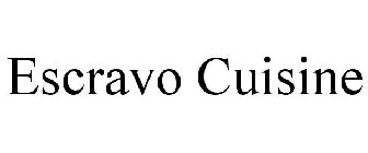 ESCRAVO CUISINE