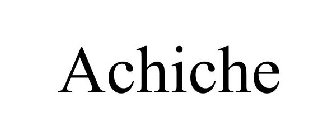 ACHICHE