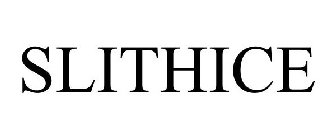 SLITHICE