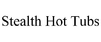 STEALTH HOT TUBS