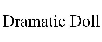 DRAMATIC DOLL