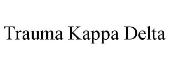 TRAUMA KAPPA DELTA