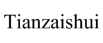 TIANZAISHUI
