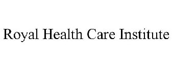 ROYAL HEALTH CARE INSTITUTE