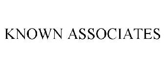 KNOWN ASSOCIATES