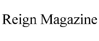 REIGN MAGAZINE