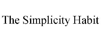 THE SIMPLICITY HABIT