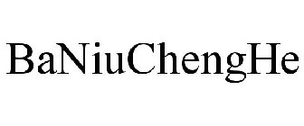 BANIUCHENGHE