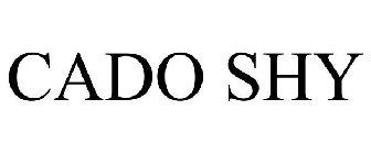 CADO SHY
