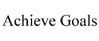 ACHIEVE GOALS