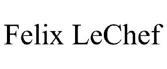 FELIX LECHEF